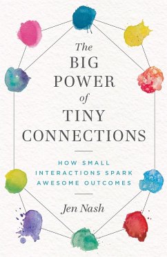 The Big Power of Tiny Connections - Nash, Jen