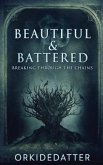 Beautiful & Battered: Breaking Through The Chains