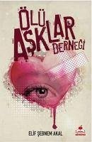 Ölü Asklar Dernegi - sebnem Akal, Elif