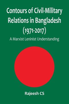 Contours of Civil-Military Relations in Bangladesh (1971-2017) - Cs, Rajeesh