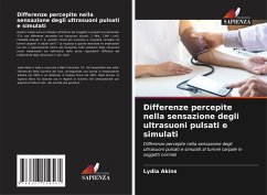 Differenze percepite nella sensazione degli ultrasuoni pulsati e simulati - Akins, Lydia