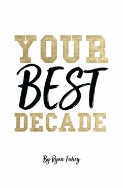 Your Best Decade - Fahey, Ryan B