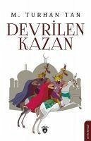 Devrilen Kazan - Turhan Tan, M.