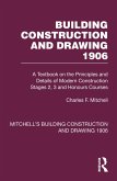Building Construction and Drawing 1906 (eBook, PDF)