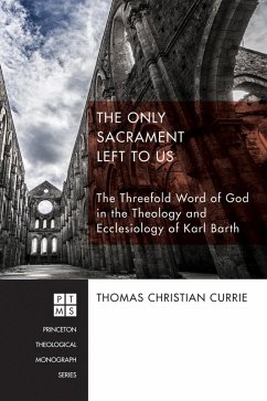 The Only Sacrament Left to Us (eBook, ePUB) - Currie, Thomas Christian
