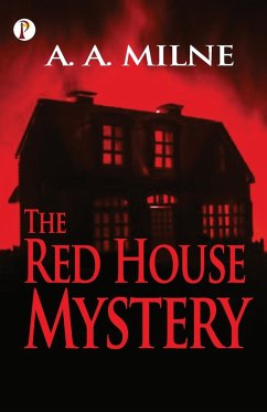 The Red House Mystery - Milne, A. A.