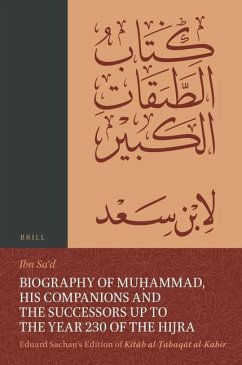 Biography of Muḥammad, His Companions and the Successors Up to the Year 230 of the Hijra: Eduard Sachau's Edition of Kitāb Al-Ṭabaqāt Al-Kabīr - Ibn Sa&