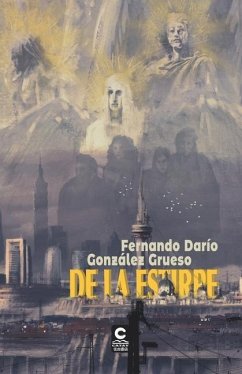 De la Estirpe: (1 Trilogía de vampiros El ascenso de los Eones) - González Grueso, Fernando Darío