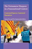 The Vietnamese Diaspora in a Transnational Context: Contested Spaces, Contested Narratives