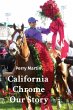 California Chrome Our Story - Bild 1