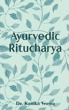 Ayurvedic Ritucharya - Kanika Verma