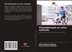 Physiothérapie en soins intensifs - Alokayli, Wafa Theyab;Alkhaldi, Sara Marzouk