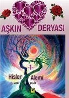 Askin Deryasi - Hisler Alemi 1 - Celik, Zeki