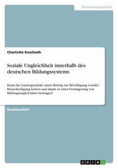 Soziale Ungleichheit innerhalb des deutschen Bildungssystems - Koschuth, Charlotte