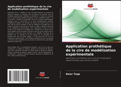 Application prothétique de la cire de modélisation expérimentale - Taqa, Amer