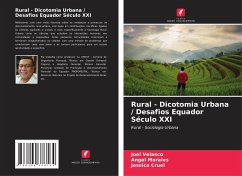 Rural - Dicotomia Urbana / Desafios Equador Século XXI - Velasco, JoelMorales, AngelCruel, Jessica