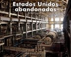 Estados Unidos Abandonados