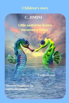 Little seahorse Guimo becomes a father / Children's story - English - Jimini, C.