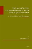The Ma'asé-Ester. a Judeo-Provençal Poem about Queen Esther: A Critical Edition with Commentary