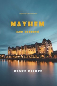 Mayhem (and Herring) (A European Voyage Cozy Mystery-Book 6) - Pierce, Blake
