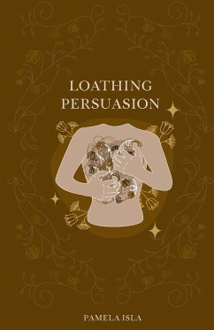Loathing Persuasion - Isla, Pamela