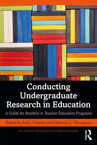 Conducting Undergraduate Research in Education (eBook, PDF) Conducting Undergraduate Research in Education (eBook, PDF)