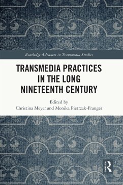 Transmedia Practices in the Long Nineteenth Century (eBook, ePUB)