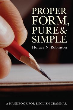Proper Form, Pure and Simple (eBook, ePUB) - Robinson, Horace N.