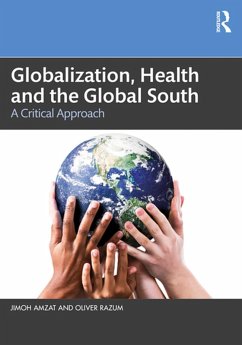 Globalization, Health and the Global South (eBook, ePUB) - Amzat, Jimoh; Razum, Oliver