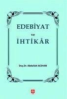 Edebiyat ve Ihtikar - Acehan, Abdullah