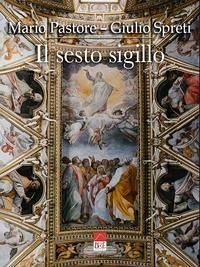 Il sesto sigillo - Giulio Spreti, Mario Pastore