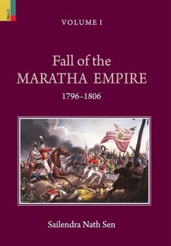Fall of the Maratha Empire (1796-1806), Volume I - Sen, Sailendra Nath