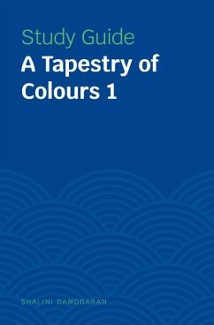 Study Guides: A Tapestry of Colours 1 - Damodaran, Shalini