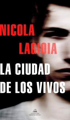 La Ciudad de Los Vivos / The City of the Living - Lagiola, Nicola