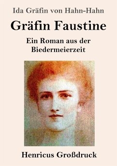Gräfin Faustine (Großdruck) - Hahn-Hahn, Ida Gräfin von