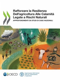 Rafforzare la Resilienza Dell'agricoltura Alle Calamità Legate a Rischi Naturali - Oecd Rafforzare la Resilienza Dell'agricoltura Alle Calamità Legate a Rischi Naturali - Oecd