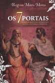 Os 7 Portais: Os Florais de Bach como instrumento de evolução pessoal e Espiritual