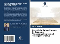 Rechtliche Entwicklungen in Bezug auf Transsexualismus und Transgenderismus - Mazoyer, Sacha