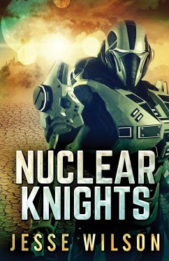 Nuclear Knights - Wilson, Jesse