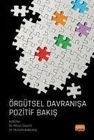 Örgütsel Davranisa Pozitif Bakis - Duygu Aliogullari, Zisan; Alar Erkal, Elif; Ali Pehlivanli, Edib; Burhan cakici, Ahmet; Dalgin, Taner; Naktiyok, Serkan; Kizil, Seda; Babadag, Mustafa; Ali Celebi, Muhammet; Soyalin, Mesut; Kerse, Gökhan; Merve Kusoglu, Fatma