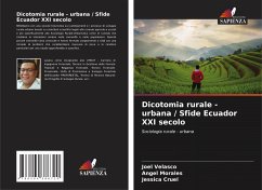 Dicotomia rurale - urbana / Sfide Ecuador XXI secolo - Velasco, Joel;Morales, Angel;Cruel, Jessica
