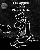 The Appeal of the Planet Teale