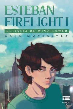 Esteban Firelight I: Reliquia de Windflower - Monsalvez, Catalina