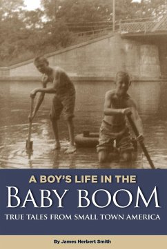 A Boy's Life in the Baby Boom - Smith, James Herbert