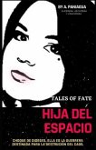 Hija del Espacio: Tales of Fate