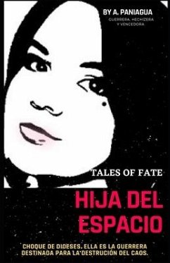 Hija del Espacio: Tales of Fate - Paniagua, Alexandra