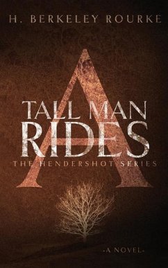 A Tall Man Rides - Rourke, H Berkeley