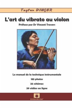 L'art du vibrato au violon: Préface par Dr Vincent Travers - Dincer, Tayfun