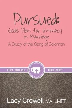 Pursued: God's Plan for Intimacy in Marriage (eBook, ePUB) - Crowell, Lacy