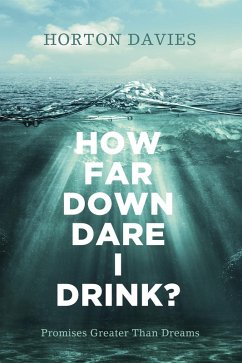 Cover How Far Down Dare I Drink? (eBook, ePUB)